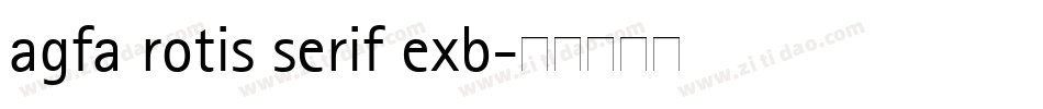 agfa rotis serif exb字体转换